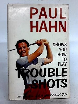 Seller image for Paul Hahn Shows You How To Play Trouble Shots for sale by World of Rare Books