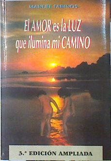 Image du vendeur pour El amor es la luz que ilumina mi camino mis en vente par Almacen de los Libros Olvidados