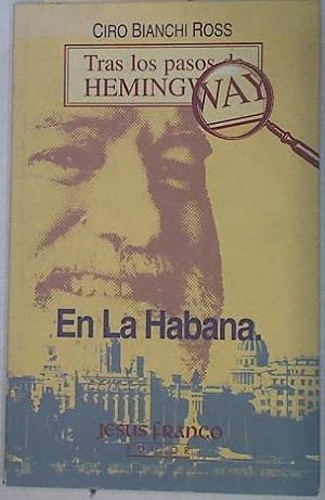 Imagen del vendedor de Tras los pasos de Hemingway en La Habana a la venta por Almacen de los Libros Olvidados