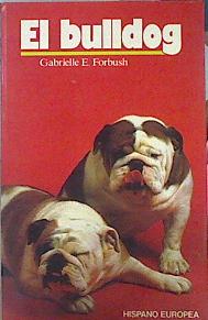 Bild des Verkufers fr El bulldog zum Verkauf von Almacen de los Libros Olvidados