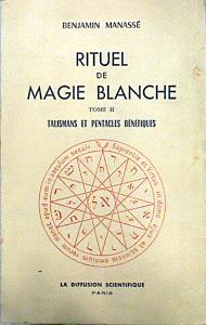 Image du vendeur pour RITUEL de MAGIE BLANCHE TOME II TALISMANS et PENTACLES BENEFIQUES mis en vente par Almacen de los Libros Olvidados