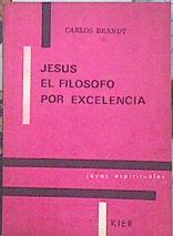 Imagen del vendedor de Jesus El filosofo por excelencia a la venta por Almacen de los Libros Olvidados