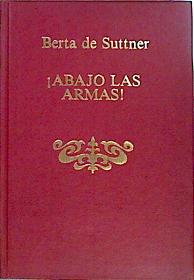 Seller image for Abajo las armas for sale by Almacen de los Libros Olvidados