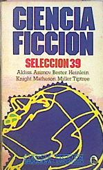 Imagen del vendedor de Ciencia Ficcion Seleccion 39 a la venta por Almacen de los Libros Olvidados