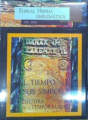 Imagen del vendedor de El tiempo y sus smbolos, cultura de la temporalidad Euskal Herria Emblemtica a la venta por Almacen de los Libros Olvidados