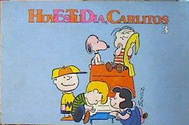 Imagen del vendedor de Hoy es tu da, Carlitos, 3 Carlitos y Snoopy a la venta por Almacen de los Libros Olvidados