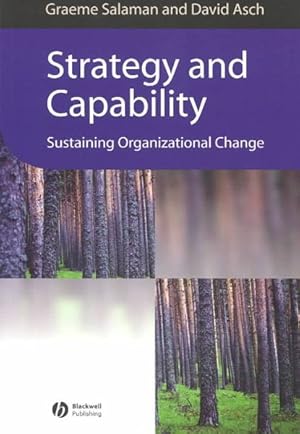 Imagen del vendedor de Strategy and Capability : Sustaining Organizational Change a la venta por GreatBookPricesUK