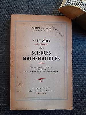 Histoire abrégée des Sciences mathématiques - Ouvrage recueilli et achevé par René Dugas