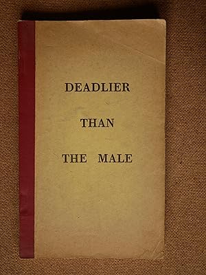 Deadlier than the Male