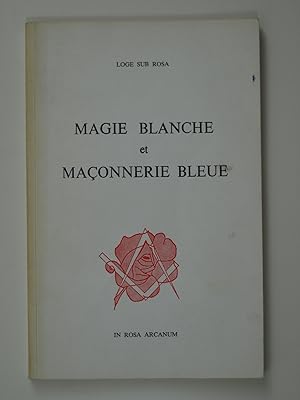 Imagen del vendedor de Magie blanche et maonnerie bleue. a la venta por Librairie Aubry