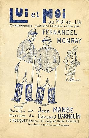 "LUI ET MOI ou MOI et LUI par FERNANDEL et MONRAY" Paroles de Jean MANSE / Musique de Edouard BAR...
