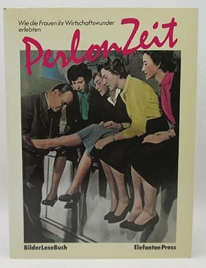 Seller image for Perlonzeit. Wie die Frauen ihr Wirtschaftswunder erlebten for sale by Ivy Ridge Books/Scott Cranin
