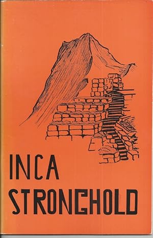 Inca Stronghold: The Story of a Beginning