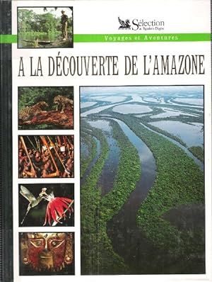 A La Découverte de l'Amazone ( Discovering the Amazon ) Version Française