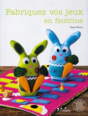 Fabriquez vos jeux en feutrine