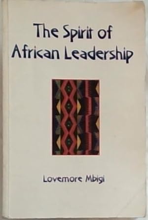 Seller image for The Spirit of African Leadership for sale by Chapter 1