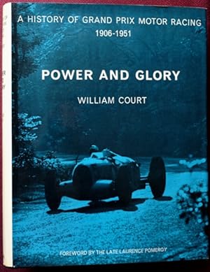Power and Glory : A History of Grand Prix Motor Racing 1906-1951