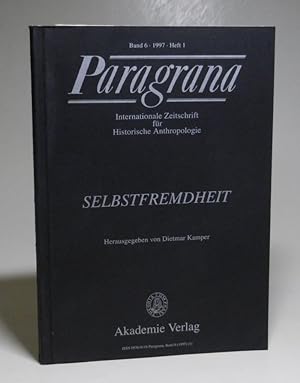 Paragrana. Internationale Zeitschrift für Historische Anthropologie. Band 6, Heft1: Selbstfremdhe...