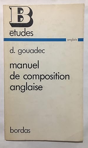 Seller image for Manuel de composition Anglaise for sale by librairie philippe arnaiz