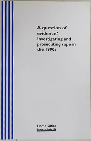 Bild des Verkufers fr A Question of Evidence? Investigating and Prosecuting Rape in the 1990's. zum Verkauf von Entelechy Books