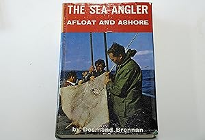 The Sea Angler Afloat and Ashore