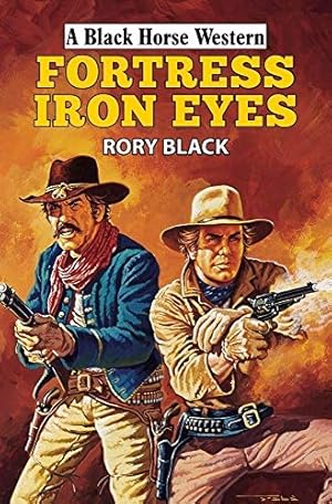 Seller image for Fortress Iron Eyes (Black Horse Western) for sale by Redux Books