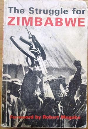 The Struggle for Zimbabwe the Chimurenga War