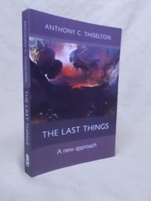 Seller image for THE LAST THINGS. A NEW APPROACH. for sale by Gage Postal Books