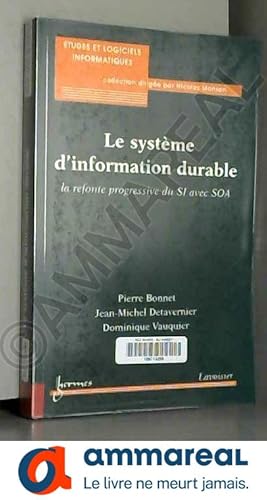 Image du vendeur pour Le systme d'information durable : La refonte progressive du SI avec SOA mis en vente par Ammareal