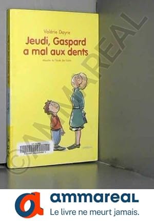 Bild des Verkufers fr Jeudi, Gaspard a mal aux dents zum Verkauf von Ammareal