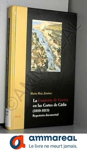 Bild des Verkufers fr La Comisin de Guerra en las Cortes de Cdiz (1810-1813): Repertorio documental zum Verkauf von Ammareal