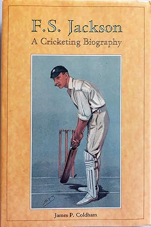 F.S.Jackson: A Cricketing Biography