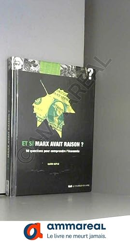 Imagen del vendedor de Et si Marx avait raison ? : 50 questions pour comprendre l'conomie a la venta por Ammareal