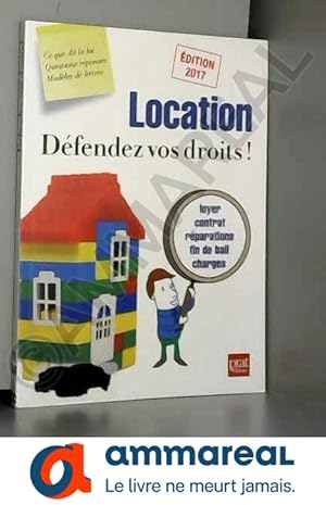 Image du vendeur pour Location : dfendez vos droits ! mis en vente par Ammareal