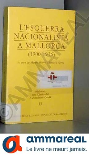 Seller image for Esquerra nacionalista a mallorca (1900-1936), l' for sale by Ammareal