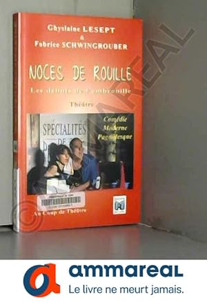 Image du vendeur pour Noces de rouille, les dbuts de l'embrouille mis en vente par Ammareal