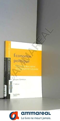 Bild des Verkufers fr conomie politique - Tome 1 - conomie descriptive et comptabilit nationale zum Verkauf von Ammareal