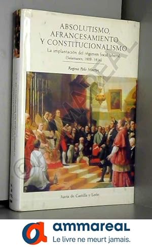 Seller image for Absolutismo, afrancesamiento y constitucionalismo for sale by Ammareal