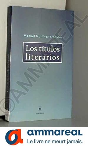 Imagen del vendedor de Titulos literarios, los - periodisticos y cinematograficos a la venta por Ammareal