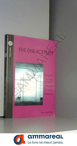 Seller image for Five One Act Plays: Earthly Traps/the Karma Connection/Middleman/Fit to Be Tied/Sheherazade for sale by Ammareal