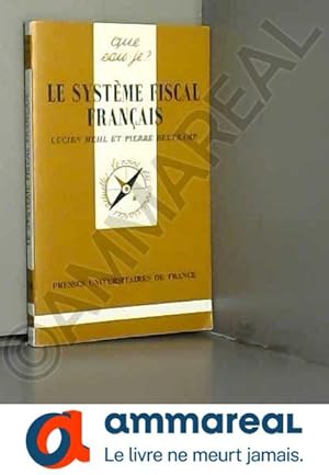 Imagen del vendedor de Le Systme fiscal franais, 6e dition a la venta por Ammareal