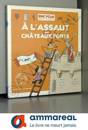 Imagen del vendedor de A l'assaut des Chteaux forts a la venta por Ammareal