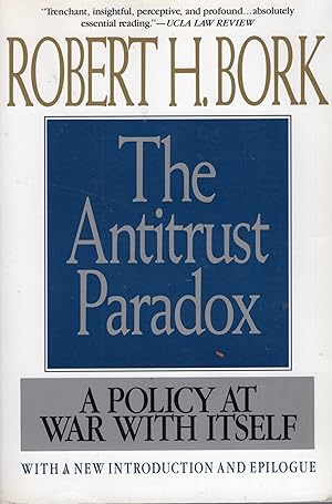 Seller image for The Antitrust Paradox: A Policy at War With Itself for sale by Rainy Day Paperback