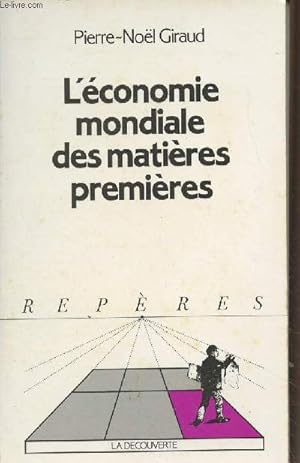 Seller image for L'conomie mondiale des matires premires - "Repres" n76 for sale by Le-Livre