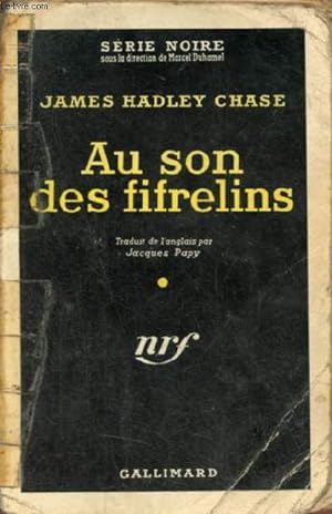 Image du vendeur pour Au son des fifrelins - Collection srie noire . mis en vente par Le-Livre