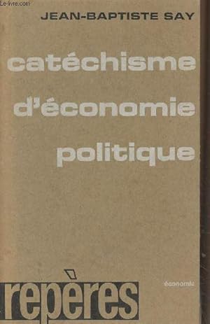 Bild des Verkufers fr Catchisme d'conomie politique - "Repres" n2 zum Verkauf von Le-Livre