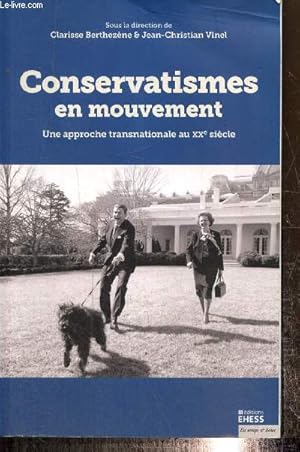 Image du vendeur pour Conservatismes en mouvement - Une approche transnationale au XXe sicle mis en vente par Le-Livre