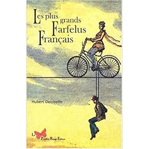 Les plus grands farfelus français