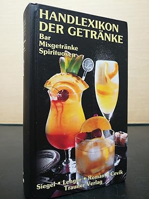 Handlexikon der Getränke, Band 1 / Bar - Mixgetränke - Spirituosen