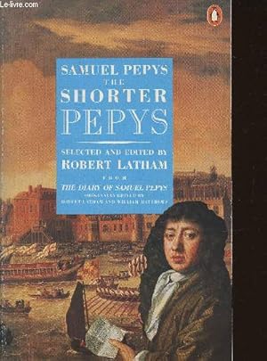 Bild des Verkufers fr The shorter Pepys from "The diary of Samuel Pepys, a new and complete transcription" zum Verkauf von Le-Livre